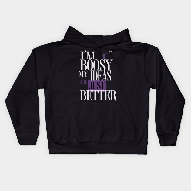 Not bossy i say the right things design Kids Hoodie by CrystalJ 